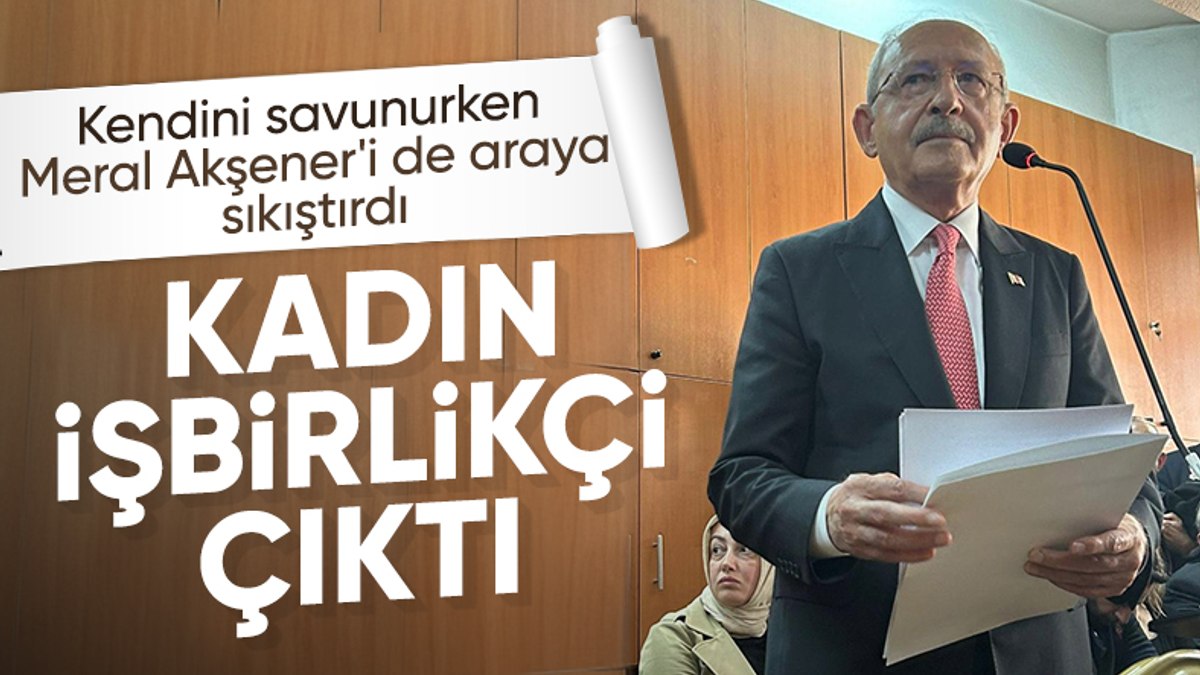 Kemal Kılıçdaroğlu’ndan Meral Akşener’e sert sözler: İş birlikçi çıktı